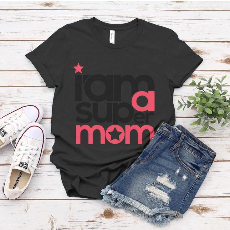 I Am Super Mom Gift For Mothers Day Women T-shirt Unique Gifts