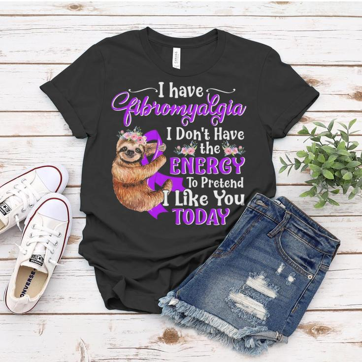 I Have Fibromyalgia I DonHave The Energy Women T-shirt Personalized Gifts