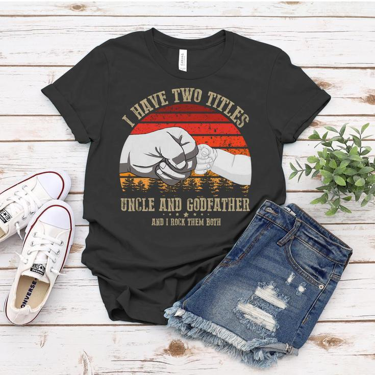 I Have Two Titles Uncle And Godfather V3 Women T-shirt Unique Gifts