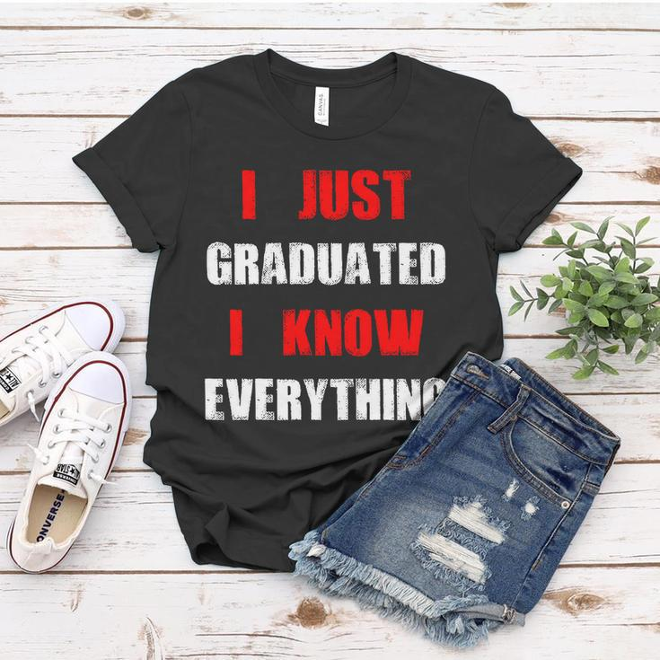 I Just Graduated I Know Everything Graduation Women T-shirt Personalized Gifts