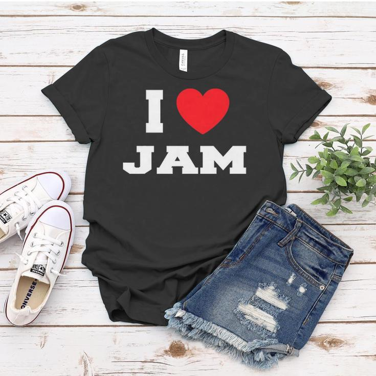I Love Jam I Heart Jam Women T-shirt Unique Gifts