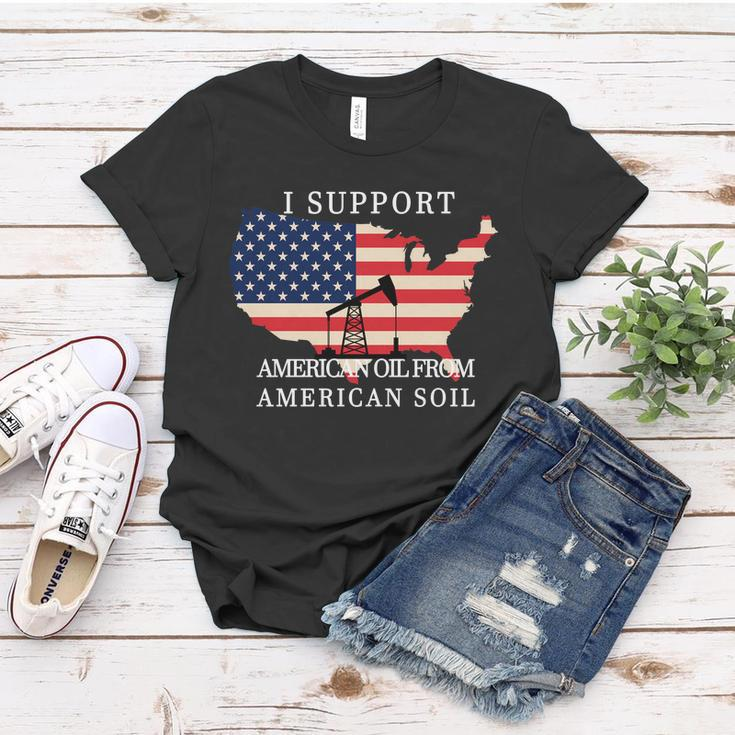 I Support American Oil From American Soil Keystone Pipeline Tshirt Women T-shirt Unique Gifts