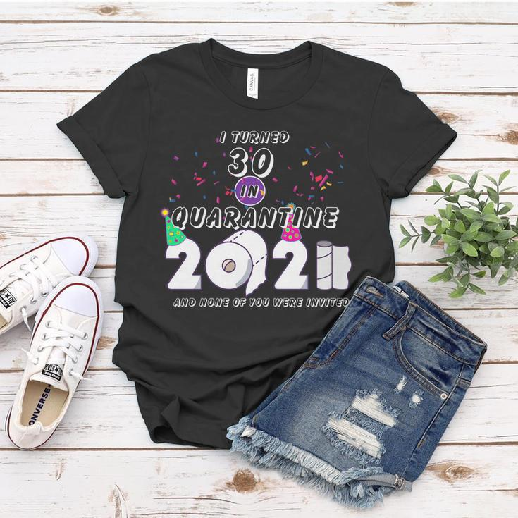 I Turned 30 In Quarantine Cute 30Th Birthday Women T-shirt Unique Gifts