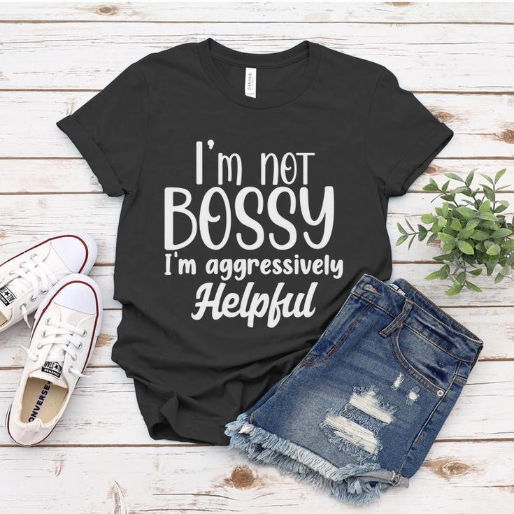 I’M Not Bossy I’M Aggressively Helpful Tshirt Women T-shirt Unique Gifts