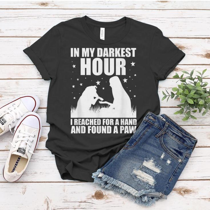 In My Darkest Hour I Reached For A Hand And Found A Paw Women T-shirt Personalized Gifts