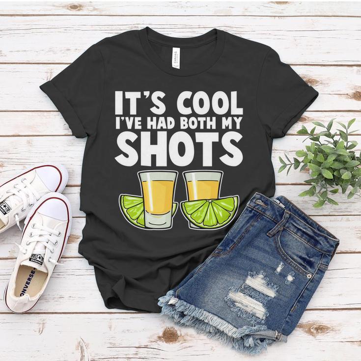 Its Cool Ive Had Both My Shots Tequila Shots Women T-shirt Unique Gifts