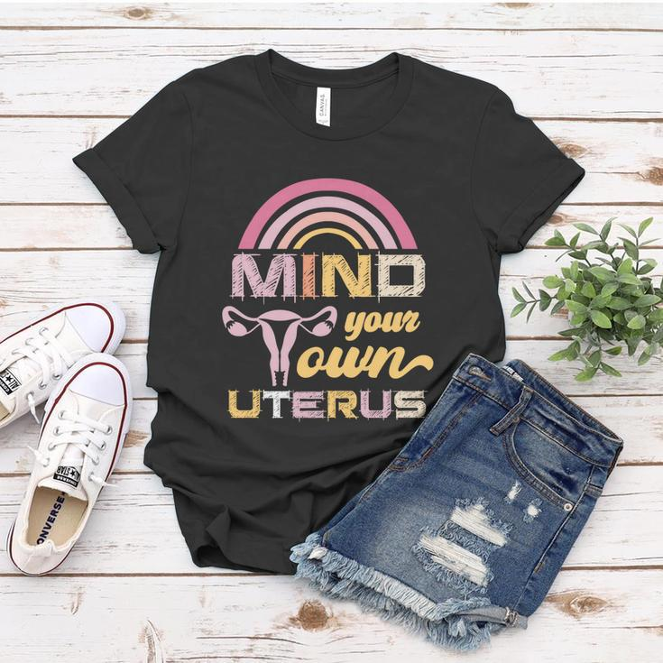 Mind Your Own Uterus Pro Choice Feminist Womens Rights Meaningful Gift Women T-shirt Unique Gifts