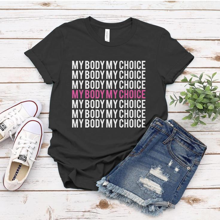 My Body My Choice Pro Choice Womens Rights Women T-shirt Unique Gifts