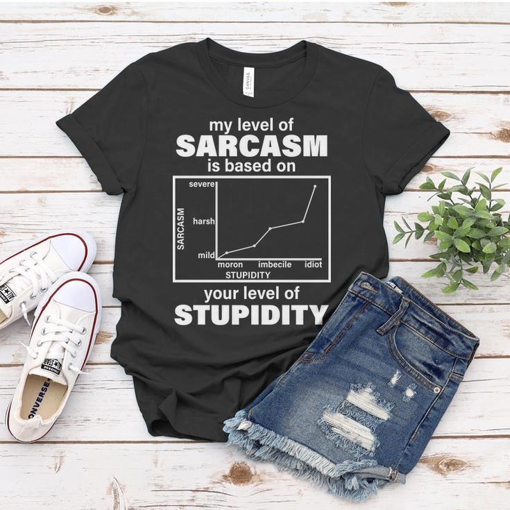 My Level Of Sarcasm Depends On Your Level Of Stupidity Tshirt Women T-shirt Unique Gifts