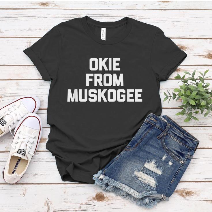 Okie From Muskogee Funny Saying Cool Country Music Women T-shirt Unique Gifts