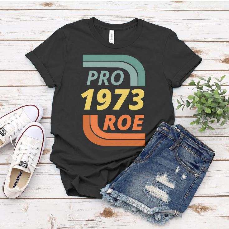 Pro Roe 1973 Roe Vs Wade Pro Choice Tshirt Women T-shirt Unique Gifts