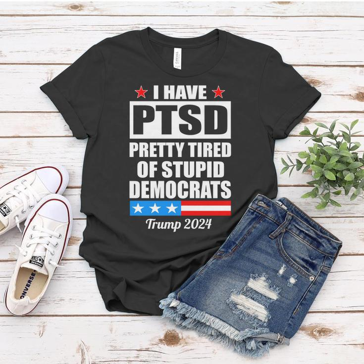 Ptsd Pretty Tired Of Democrats Trump Women T-shirt Unique Gifts