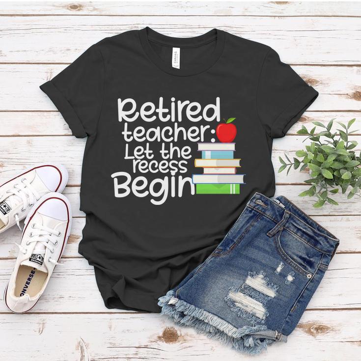 Retired Teacher Let The Recess Begin V2 Women T-shirt Unique Gifts