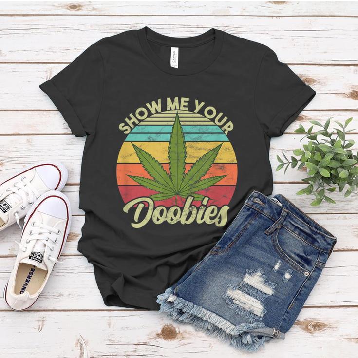 Show Me Your Doobies Marijuana Weed Cannabis Women T-shirt Unique Gifts