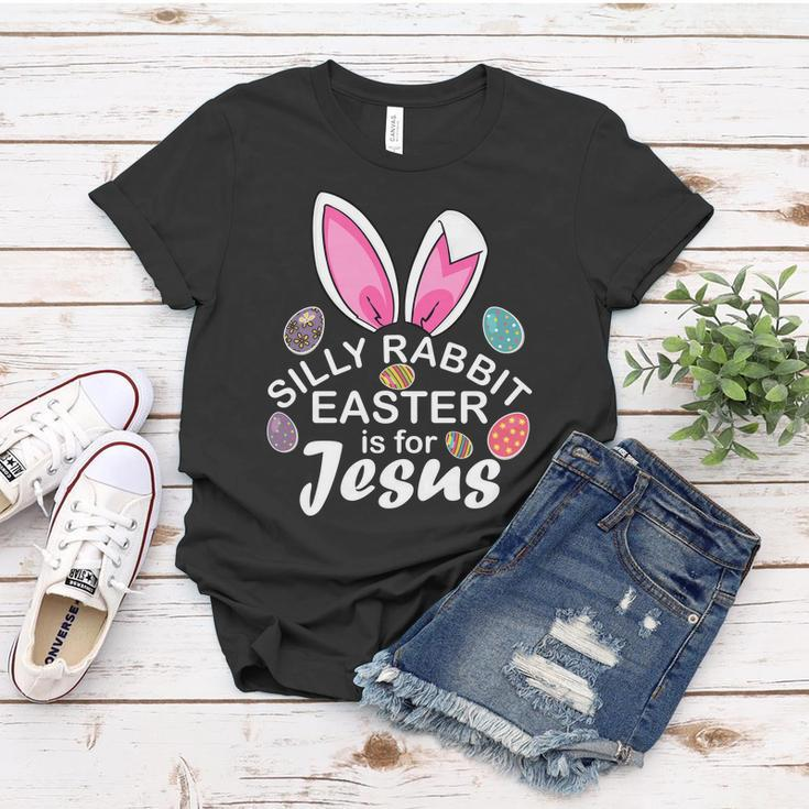 Silly Rabbit Easter Is For Jesus Easter Eggs Bunny Ears Women T-shirt Unique Gifts