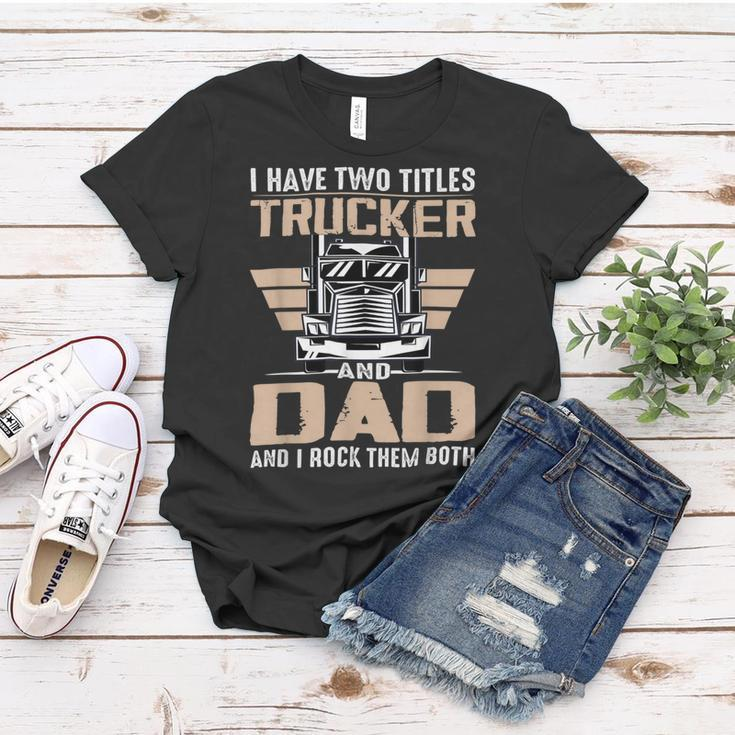 Trucker Trucker And Dad Quote Semi Truck Driver Mechanic Funny V2 Women T-shirt Funny Gifts