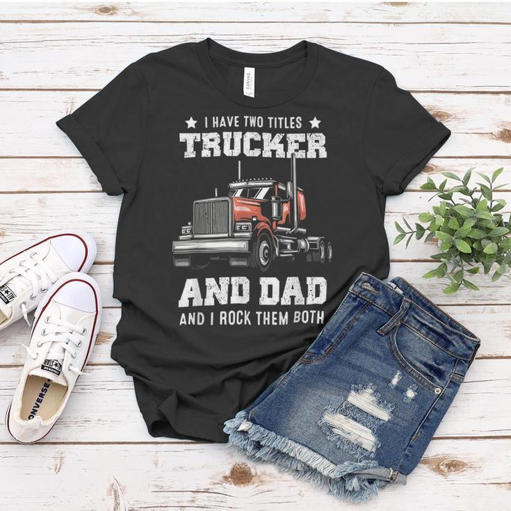 Trucker Trucker And Dad Quote Semi Truck Driver Mechanic Funny_ V4 Women T-shirt Funny Gifts