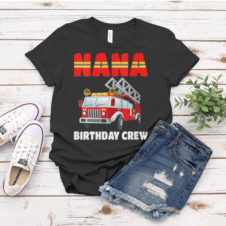Womens Nana Birthday Crew Fire Truck Birthday Fireman Women T-shirt Unique Gifts