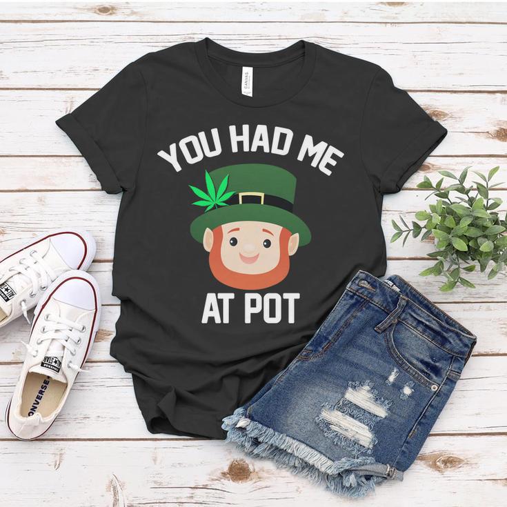 You Had Me At Pot Funny St Patricks Day Weed Women T-shirt Unique Gifts