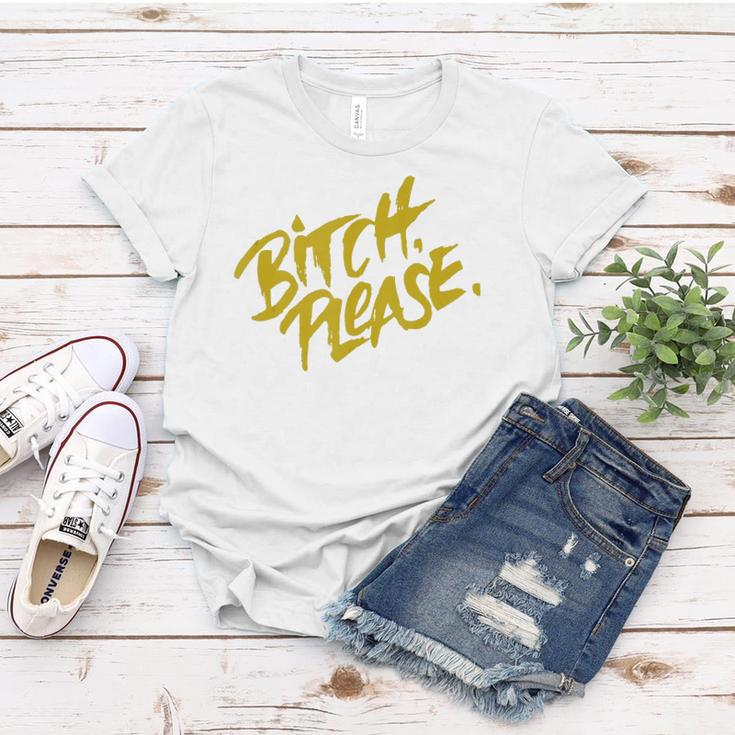 Funny Bitch Please Women T-shirt Unique Gifts