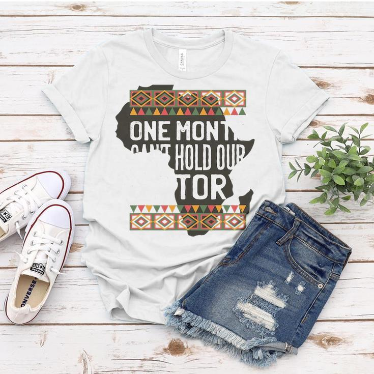 One Month CanHold Our History Black History Month Women T-shirt Personalized Gifts