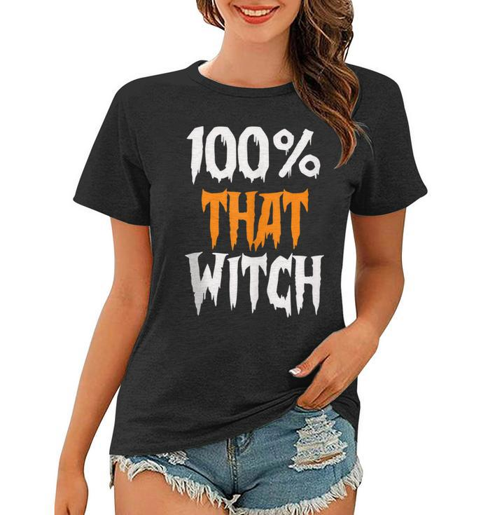 100 That Witch Funny Halloween - Witch Music Lyrics  Women T-shirt