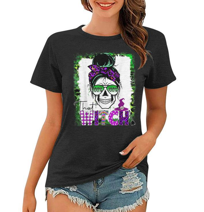 100% That Witch Halloween Costume Messy Bun Skull Witch Girl Women T-shirt