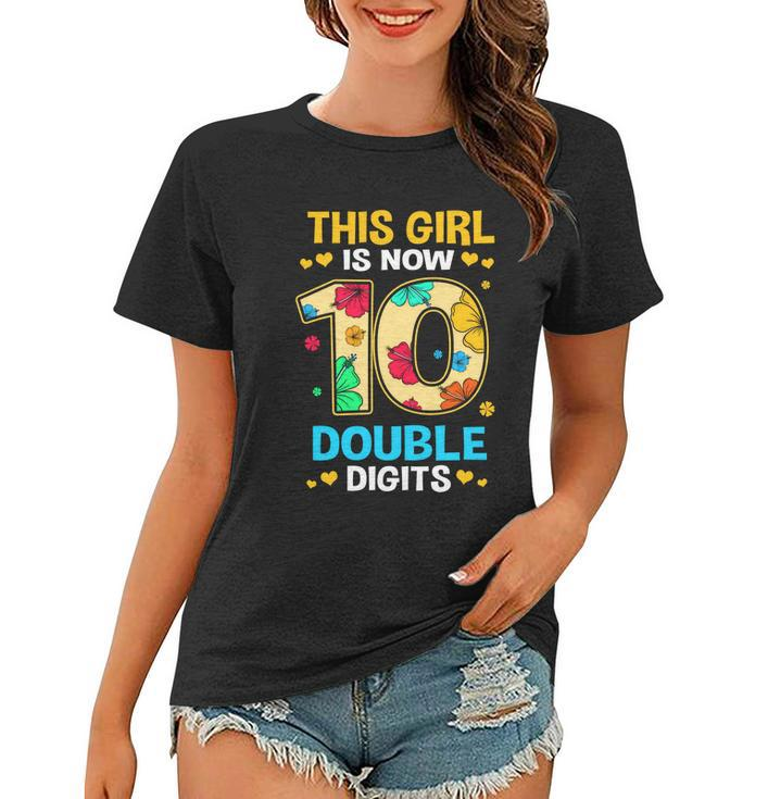 10Th Birthday This Girl Is Now 10 Double Digits Gift Women T-shirt