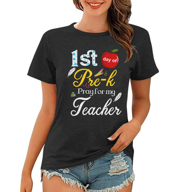 1St Day Of Pre K Pray For My Teacher Women T-shirt
