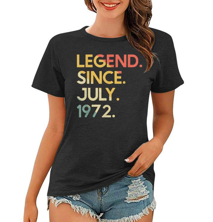 50 Years Old Vintage Legend Since July 1972 50Th Birthday  Women T-shirt
