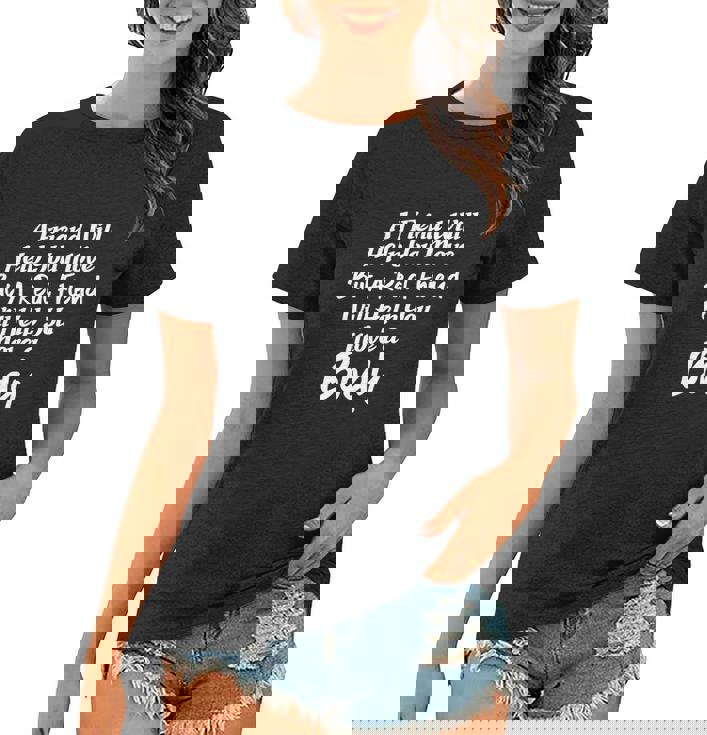 A Friend Will Help You Move But A Real Friend Will Help You Move A Body Women T-shirt
