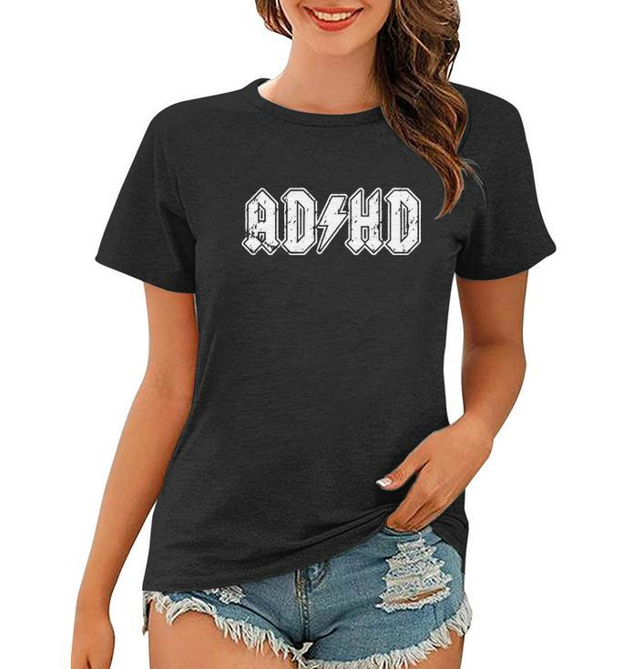 Adhd Add Parody Rock And Roll Entourage Music Funny Women T-shirt