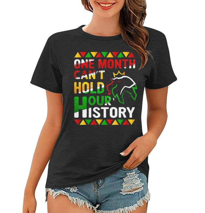 African Black King History One Month Cant Hold Our History Women T-shirt