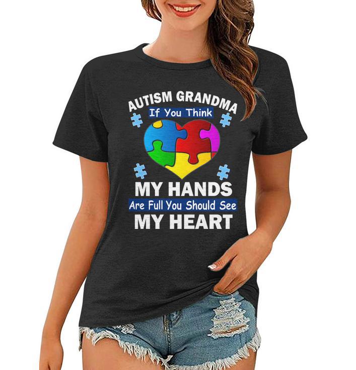 Autism Grandma My Hands Are Full You Should See My Heart Tshirt Women T-shirt