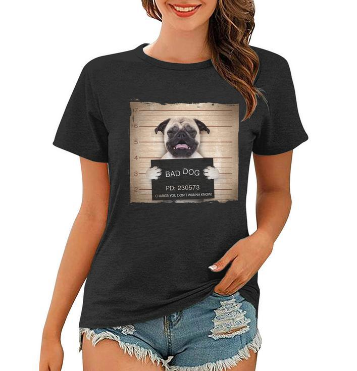Bad Dog Funny Pug Prison Mug Shot Women T-shirt