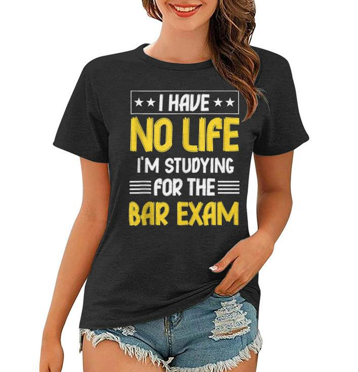 Bar Exam  Funny Law School Graduate Graduation Gifts  Women T-shirt