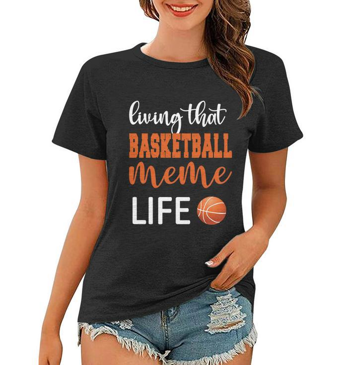 Basketball Meme Life Basketball Grandma Meme Cute Gift Women T-shirt