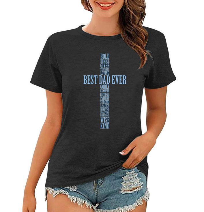 Best Dad Ever Positve Words Cross Women T-shirt