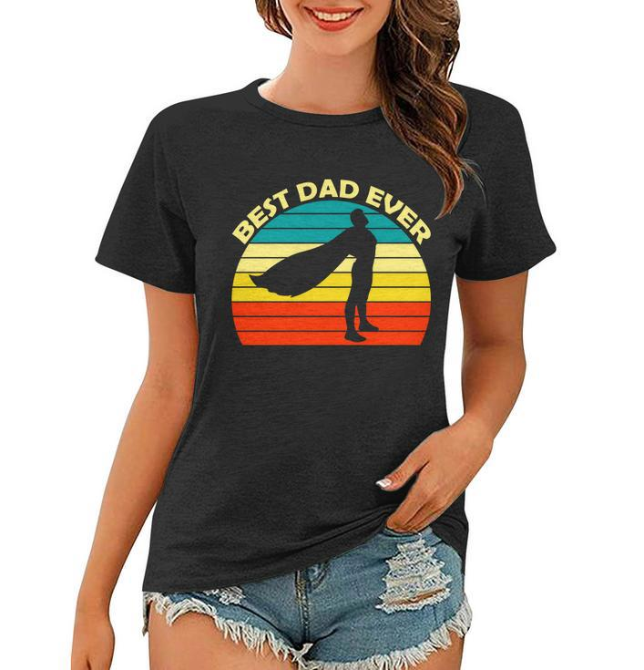 Best Dad Ever Super Dad Hero Women T-shirt