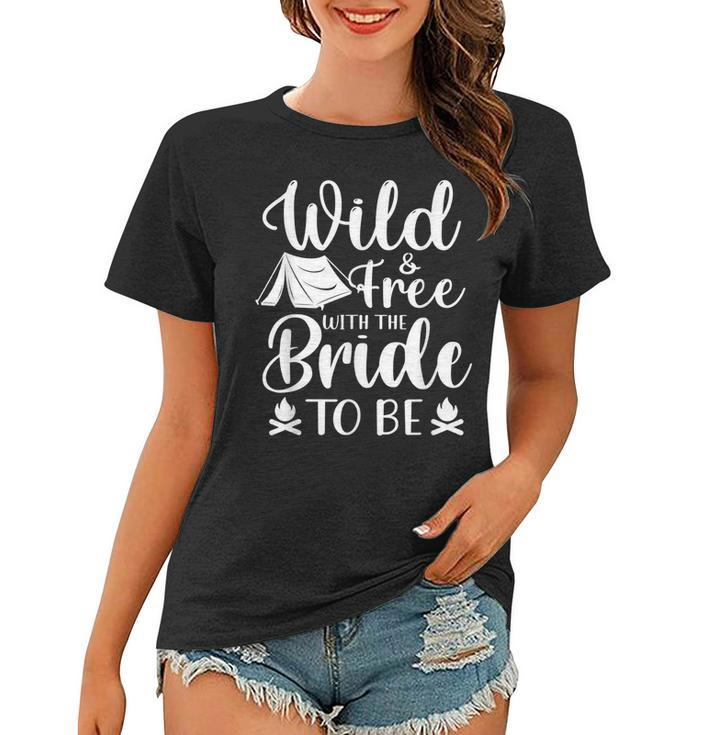 Bride Funny Bachelorette Party Camping  Bridal Wedding  V2 Women T-shirt