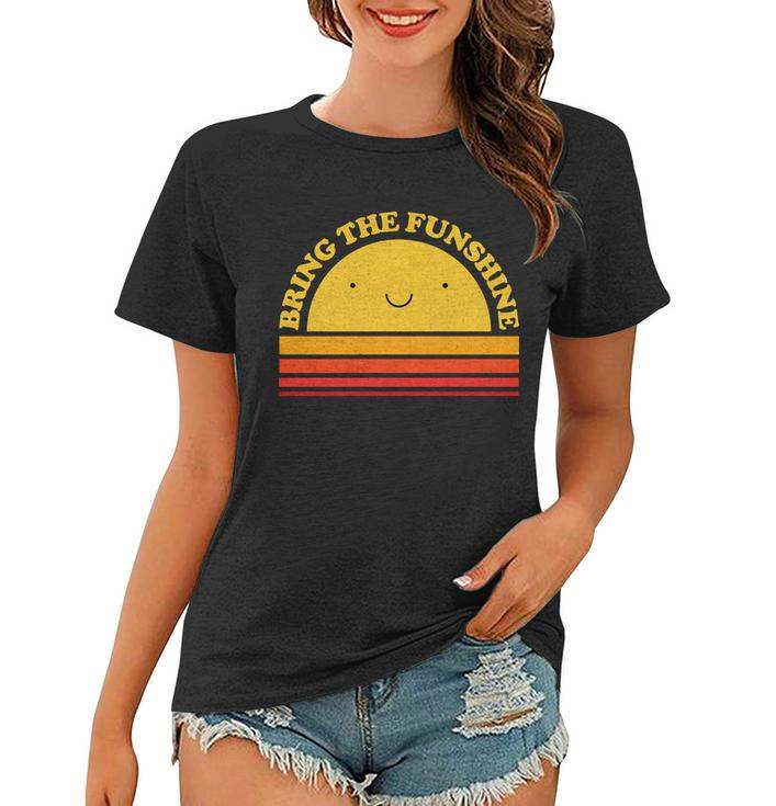 Bring On The Funshine Tshirt Women T-shirt