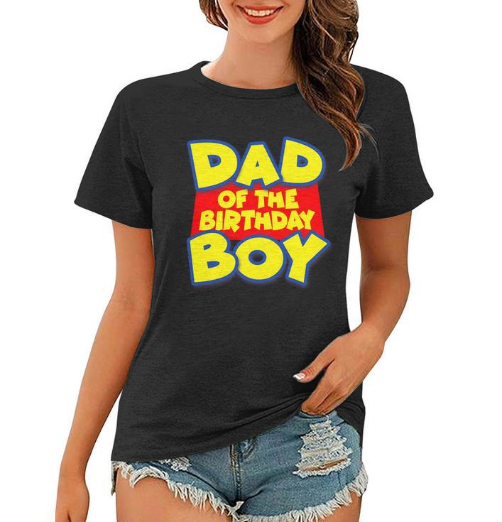Cartoony Dad Of The Birthday Boy Tshirt Women T-shirt
