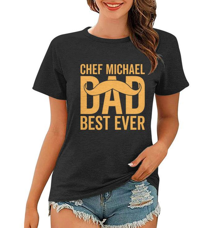 Chef Michael Dad Best Ever V2 Women T-shirt