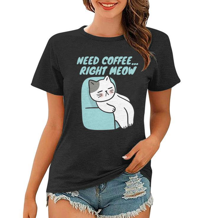 Coffee Right Meow International Coffee Day Sleepy Cat Women T-shirt
