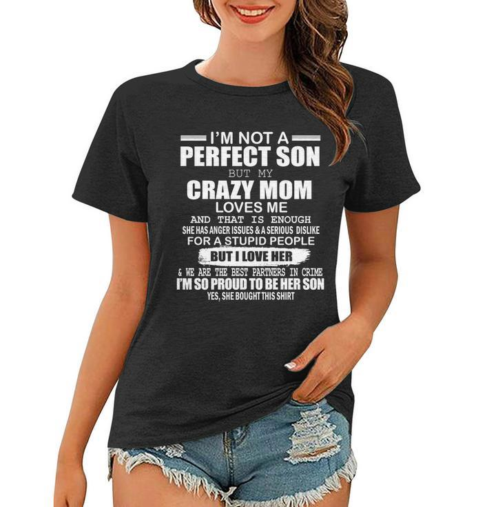 Crazy Mom And Perfect Son Funny Quote Tshirt Women T-shirt