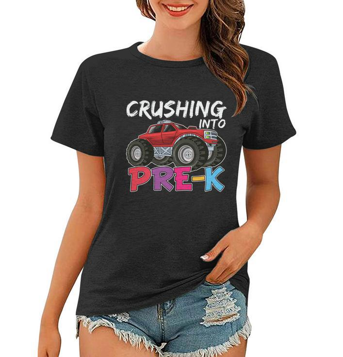Crushing Into Prek Monster Truck Back To School Women T-shirt