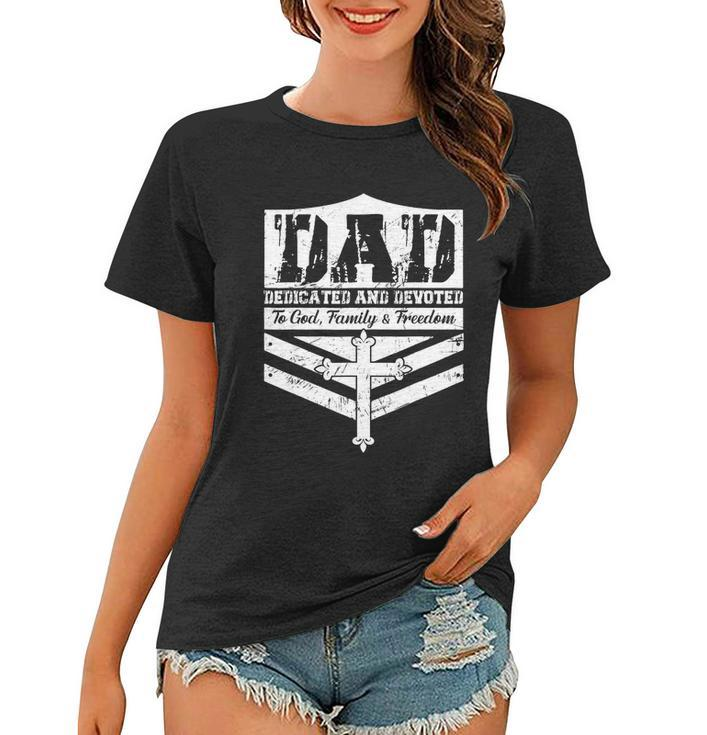 Dad Dedicated And Devoted To God Family & Freedom Women T-shirt