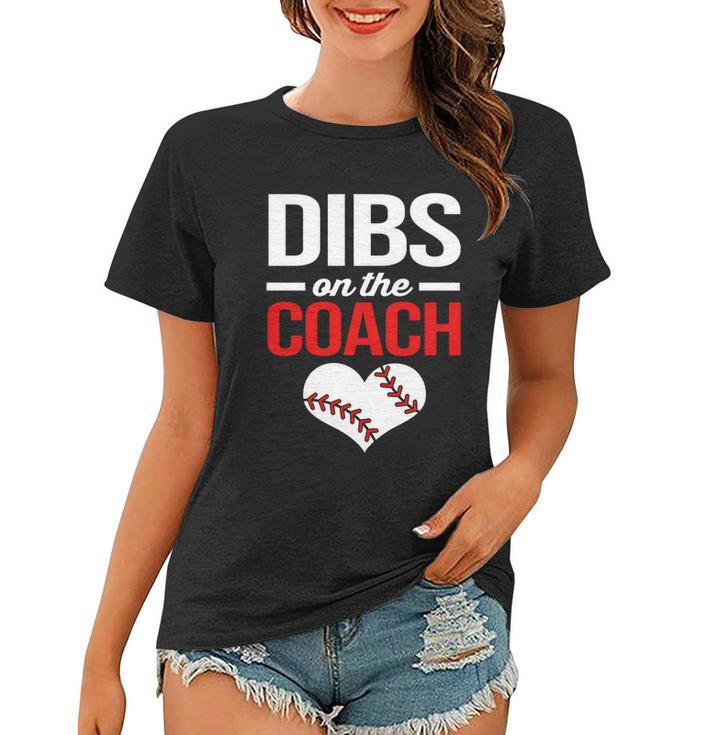 Dibs On The Coach Baseball Women Gift Women T-shirt