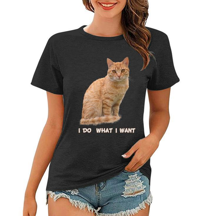 Do What I Want Funny Orange Tabby Cat Lovers Gifts Women T-shirt