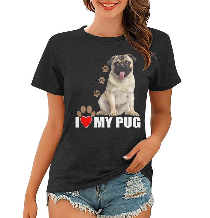 Dogs - I Love My Pug Women T-shirt